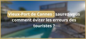 Lire la suite à propos de l’article Vieux-Port de Cannes : guide complet pour visiter, se balader et profiter